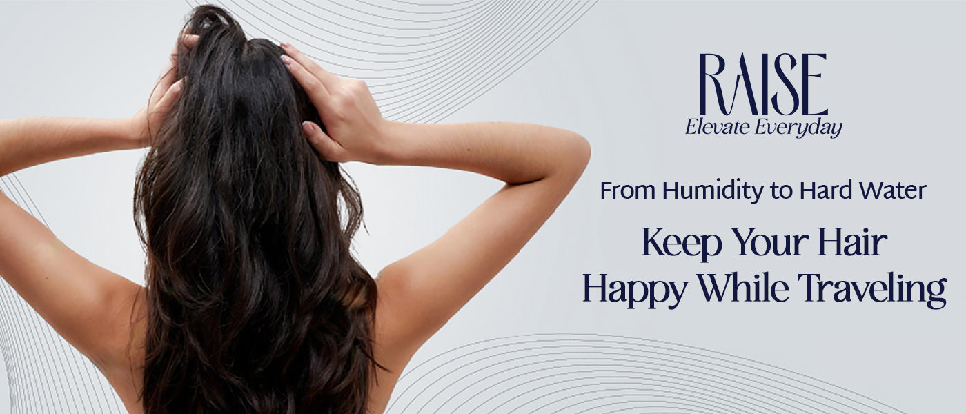 Humidity, Hard Water & Hotel Showers—How to Save Your Hair While Traveling
