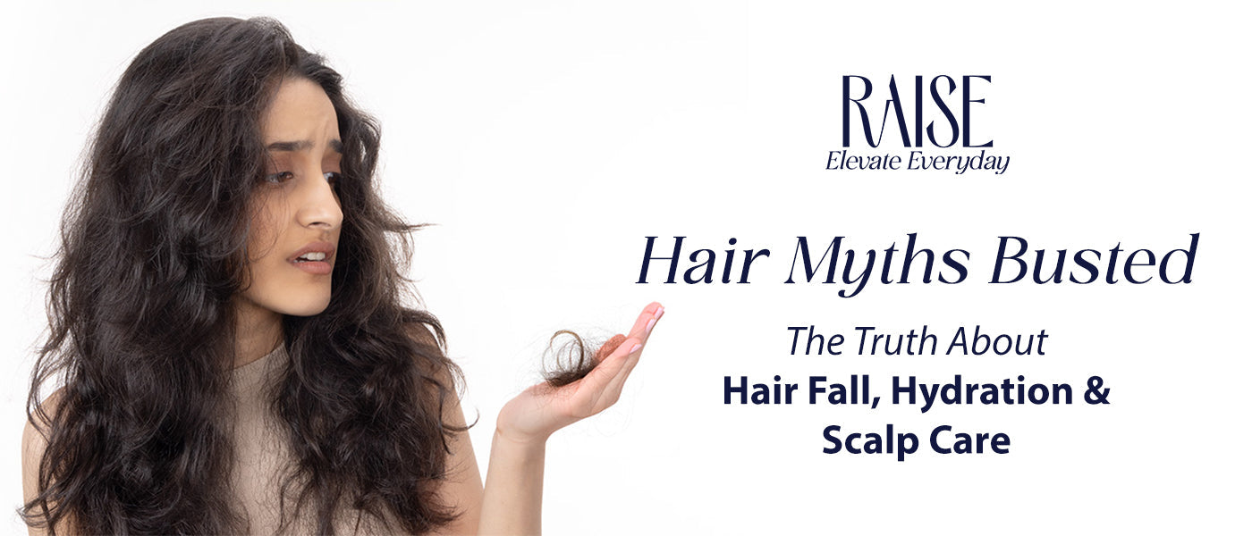 Hair Myths Busted: The Truth About Hair Fall, Hydration & Scalp Care