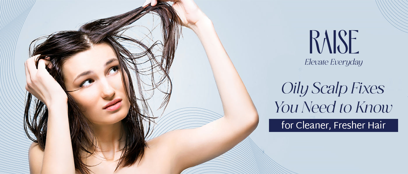 Oily Scalp Fixes You Need to Know for Cleaner, Fresher Hair