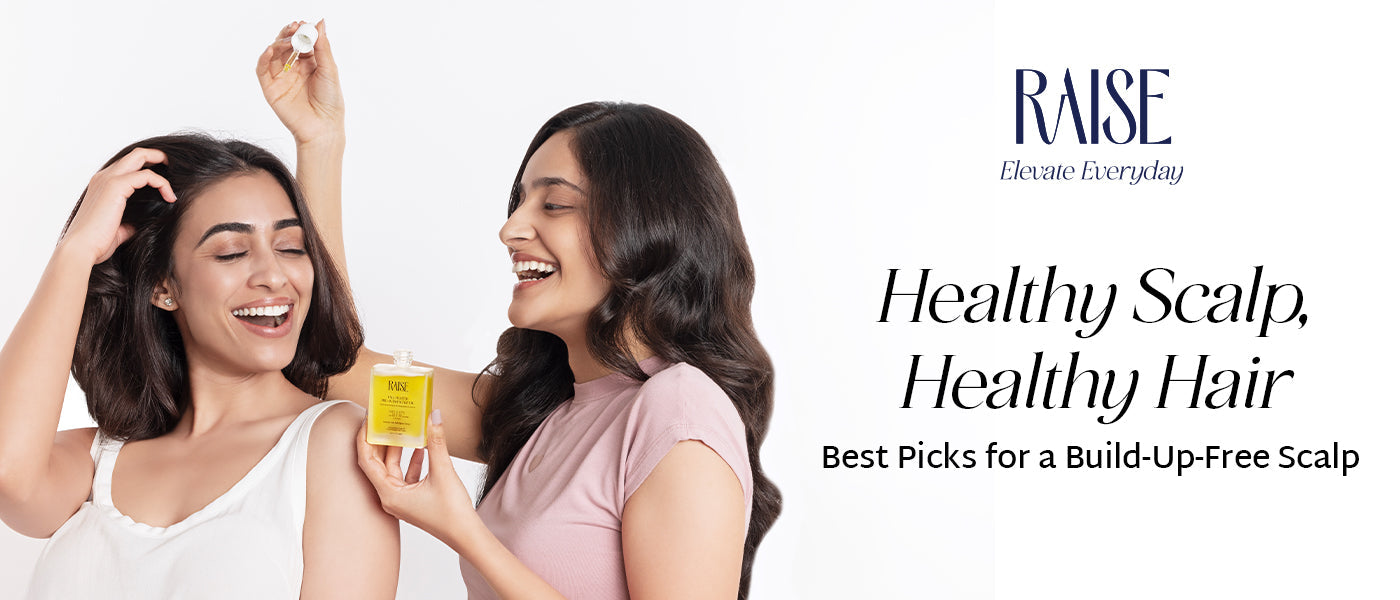 Healthy Scalp, Healthy Hair: Best Picks for a Build-Up-Free Scalp